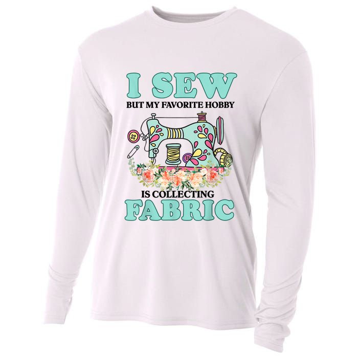 I Sew But My Favorite Hobby Is Collecting Fabric Cooling Performance Long Sleeve Crew