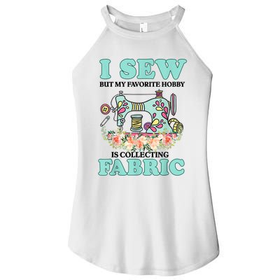 I Sew But My Favorite Hobby Is Collecting Fabric Women's Perfect Tri Rocker Tank