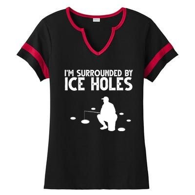 I'm Surrounded By Ice Holes Fishing Ladies Halftime Notch Neck Tee