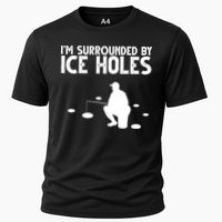 I'm Surrounded By Ice Holes Fishing Cooling Performance Crew T-Shirt