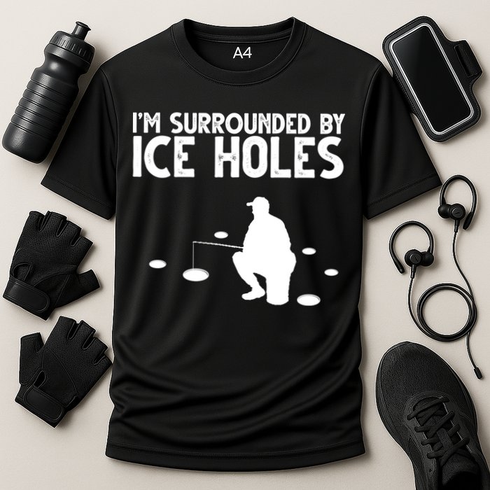 I'm Surrounded By Ice Holes Fishing Cooling Performance Crew T-Shirt