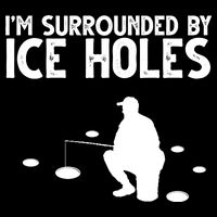 I'm Surrounded By Ice Holes Fishing Cooling Performance Crew T-Shirt