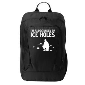 I'm Surrounded By Ice Holes Fishing City Backpack