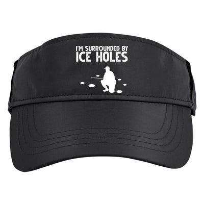 I'm Surrounded By Ice Holes Fishing Adult Drive Performance Visor