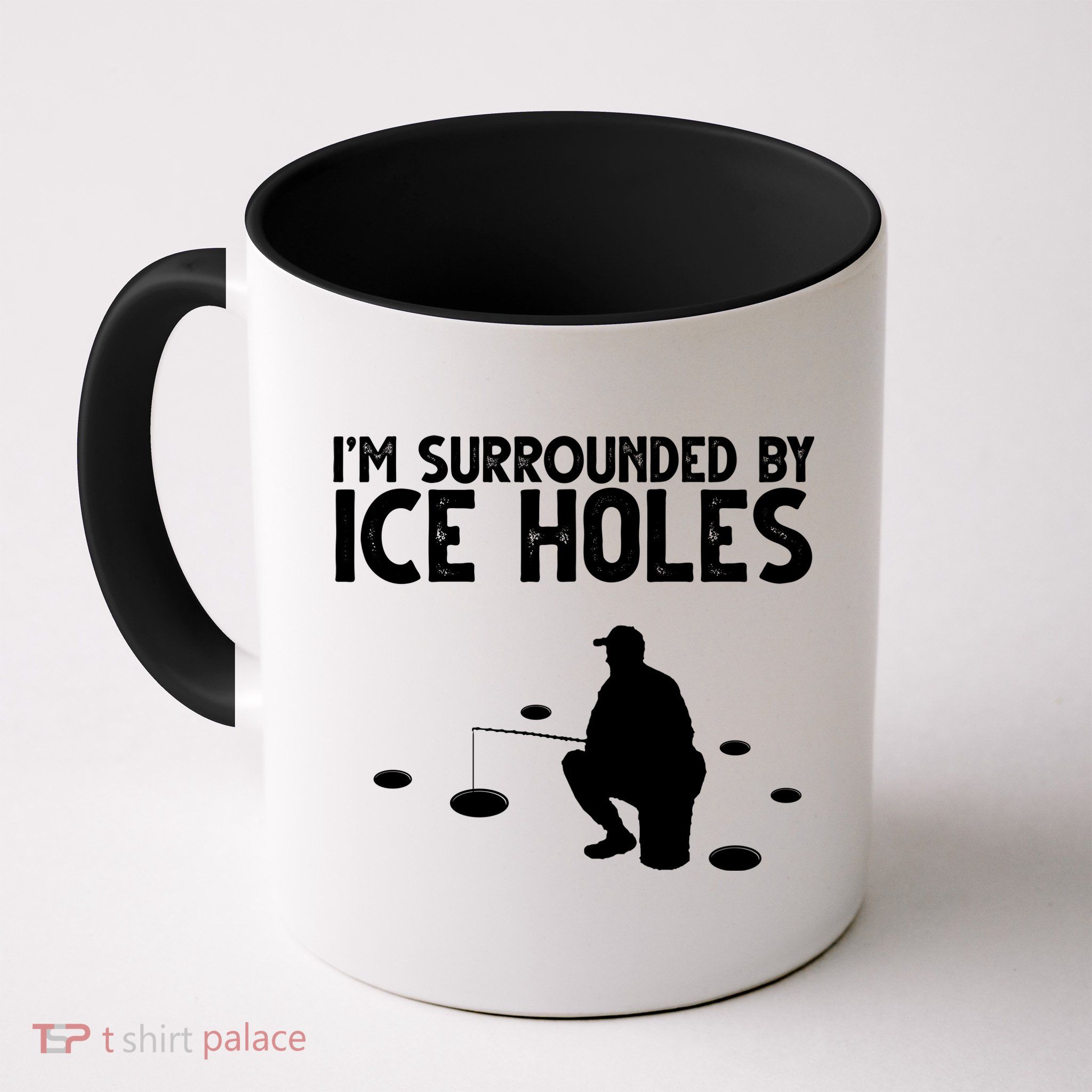 I'm Surrounded By Ice Holes Fishing Mug