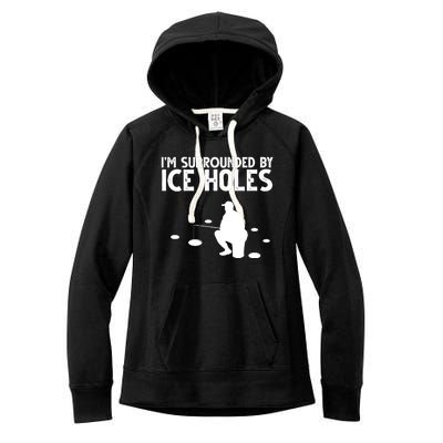 I'm Surrounded By Ice Holes Fishing Women's Fleece Hoodie