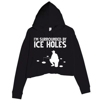 I'm Surrounded By Ice Holes Fishing Crop Fleece Hoodie