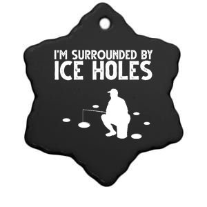 I'm Surrounded By Ice Holes Fishing Ceramic Star Ornament