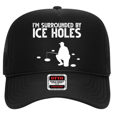 I'm Surrounded By Ice Holes Fishing Trucker Hat