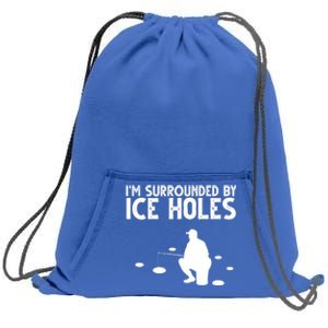 I'm Surrounded By Ice Holes Fishing Sweatshirt Cinch Pack Bag