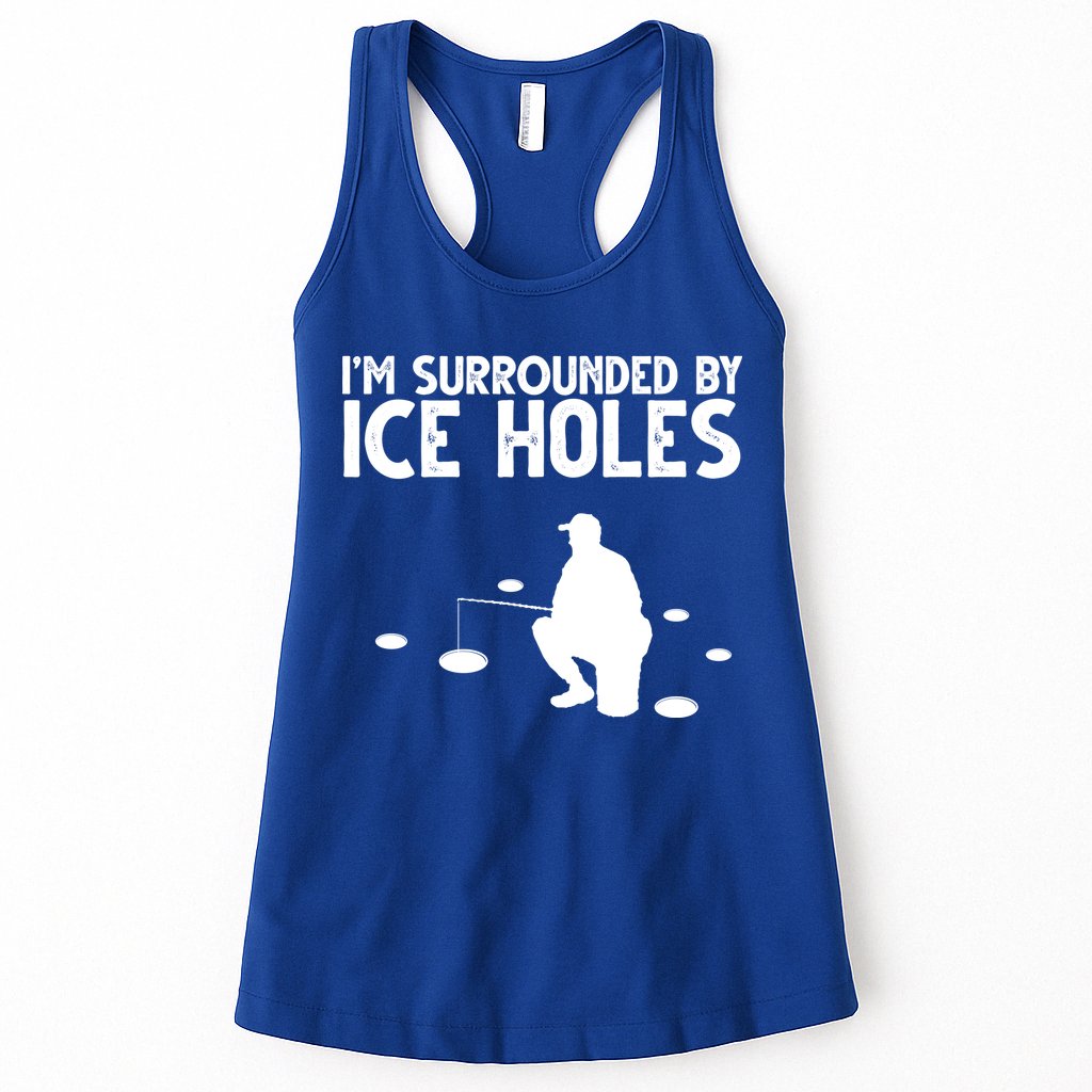 I'm Surrounded By Ice Holes Fishing Womens Tank Top
