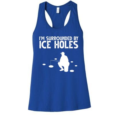 I'm Surrounded By Ice Holes Fishing Women's Racerback Tank