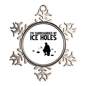 I'm Surrounded By Ice Holes Fishing Metallic Star Ornament