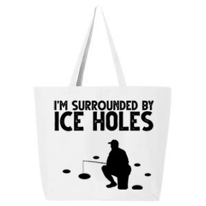 I'm Surrounded By Ice Holes Fishing 25L Jumbo Tote