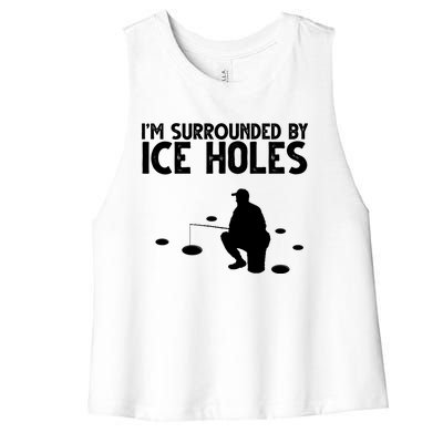 I'm Surrounded By Ice Holes Fishing Women's Racerback Cropped Tank