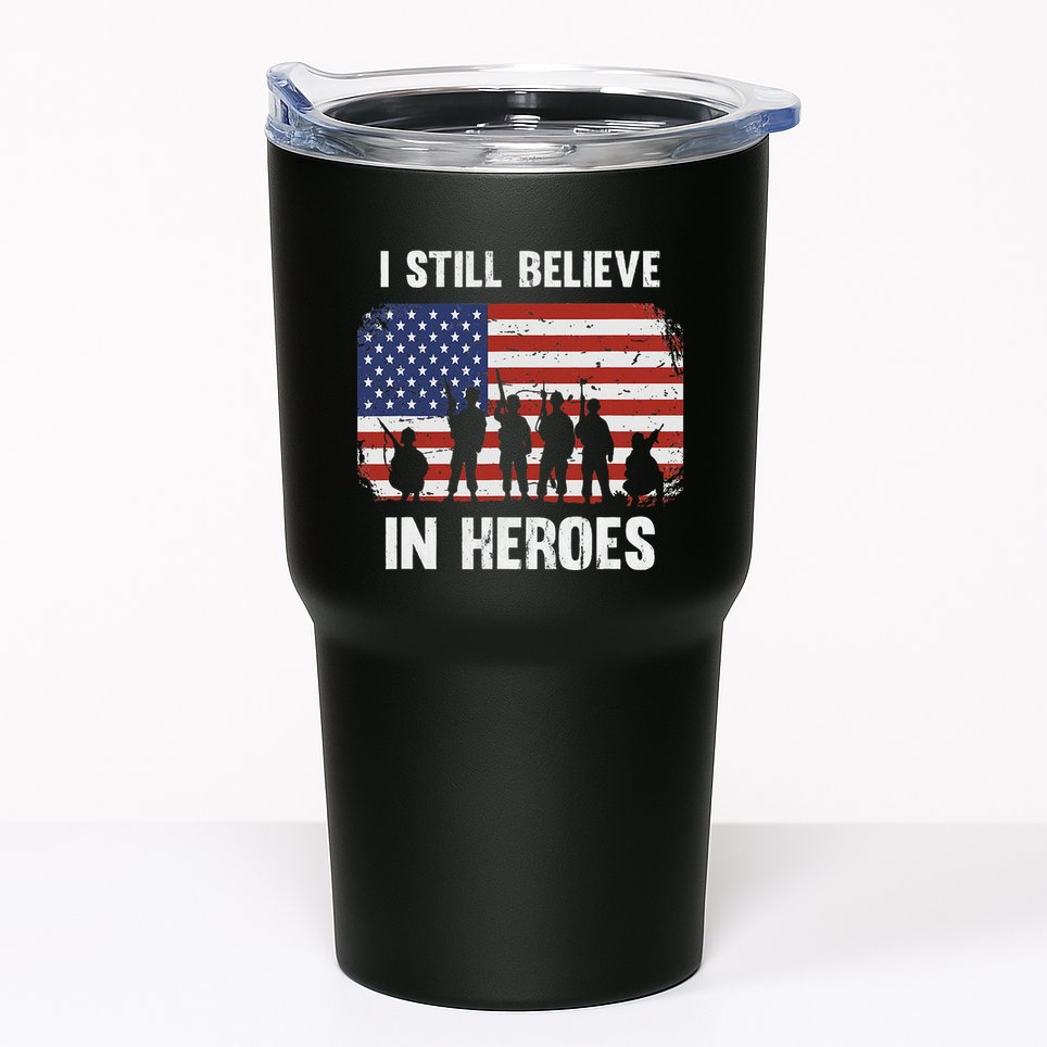 I Still Believe In Heroes Usa Flag Tumbler