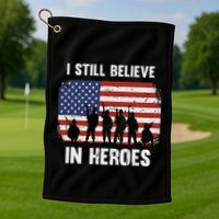 I Still Believe In Heroes Usa Flag Golf Towel