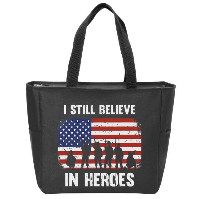 I Still Believe In Heroes Usa Flag Zip Tote Bag