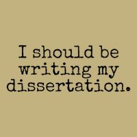I Should Be Writing My Dissertation Funny Dissertation Button