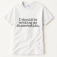 I Should Be Writing My Dissertation Funny Dissertation Tall T-Shirt