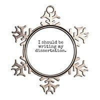 I Should Be Writing My Dissertation Funny Dissertation Metallic Star Ornament