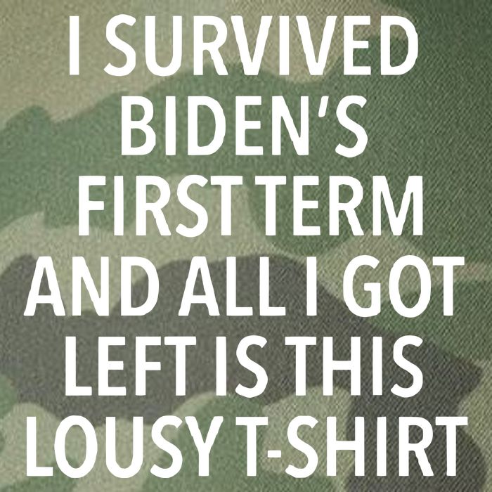I Survived Biden’S First Term And All I Got Left Is This Lousy Legacy Tie Dye Trucker Hat