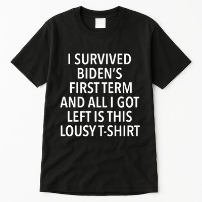 I Survived Biden’S First Term And All I Got Left Is This Lousy Tall T-Shirt