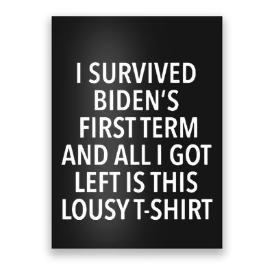 I Survived Biden’S First Term And All I Got Left Is This Lousy Poster