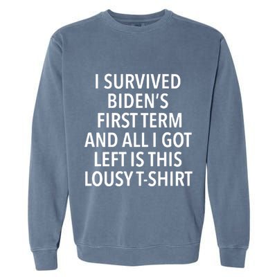 I Survived Biden’S First Term And All I Got Left Is This Lousy Garment-Dyed Sweatshirt