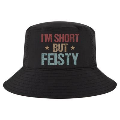 IM Short But Feisty Funny Saying Short Girl Cool Comfort Performance Bucket Hat