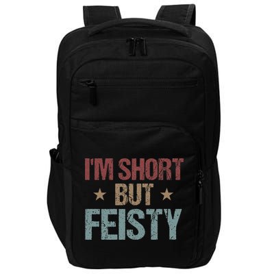 IM Short But Feisty Funny Saying Short Girl Impact Tech Backpack