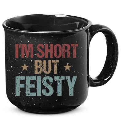 IM Short But Feisty Funny Saying Short Girl 15oz Campfire Ceramic Mug