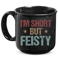 IM Short But Feisty Funny Saying Short Girl 15oz Campfire Ceramic Mug