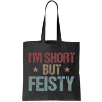IM Short But Feisty Funny Saying Short Girl Bag