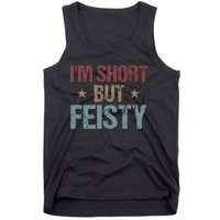 IM Short But Feisty Funny Saying Short Girl Tank Top