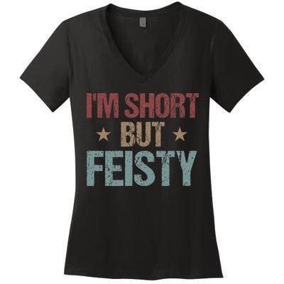 IM Short But Feisty Funny Saying Short Girl Women's V-Neck T-Shirt