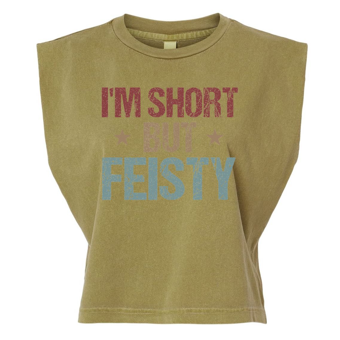 IM Short But Feisty Funny Saying Short Girl Garment-Dyed Women's Muscle Tee
