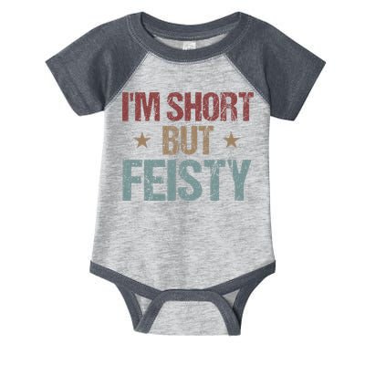 IM Short But Feisty Funny Saying Short Girl Infant Baby Jersey Bodysuit