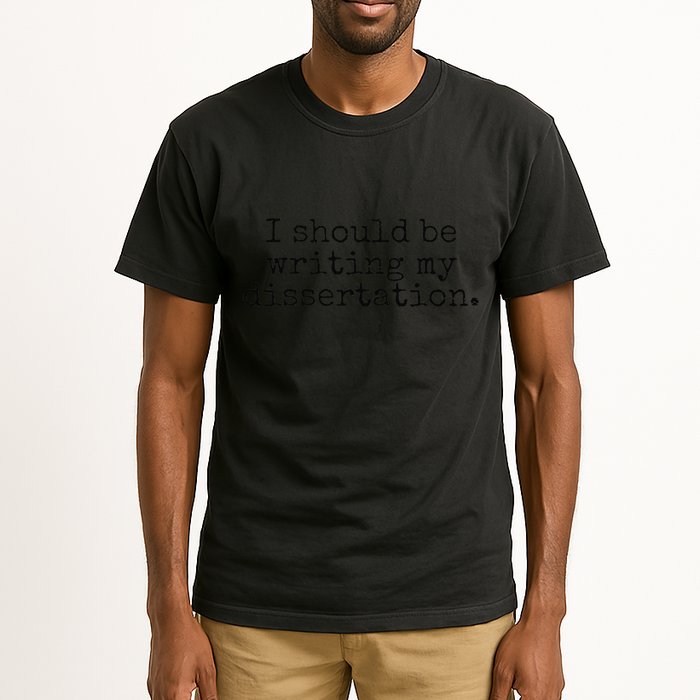 I Should Be Writing My Dissertation Funny Dissertation Tall T-Shirt