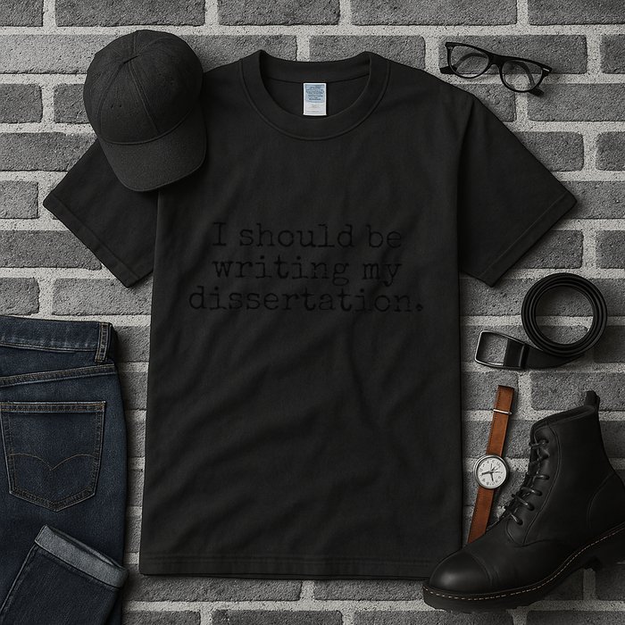 I Should Be Writing My Dissertation Funny Dissertation Tall T-Shirt