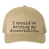 I Should Be Writing My Dissertation Funny Dissertation Yupoong Adult 5-Panel Trucker Hat