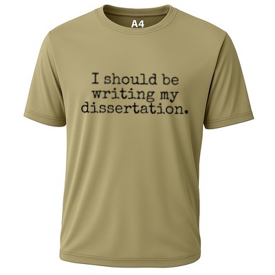 I Should Be Writing My Dissertation Funny Dissertation Cooling Performance Crew T-Shirt