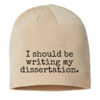 I Should Be Writing My Dissertation Funny Dissertation Sustainable Beanie