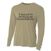 I Should Be Writing My Dissertation Funny Dissertation Cooling Performance Long Sleeve Crew