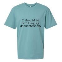I Should Be Writing My Dissertation Funny Dissertation Sueded Cloud Jersey T-Shirt