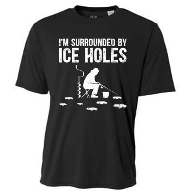 I'm Surrounded By Ice Hole Funny Fisher Winter Fishing Cooling Performance Crew T-Shirt