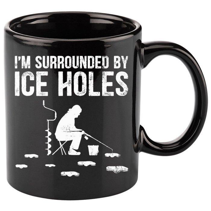 I'm Surrounded By Ice Hole Funny Fisher Winter Fishing 11oz C Handle Ceramic Mug