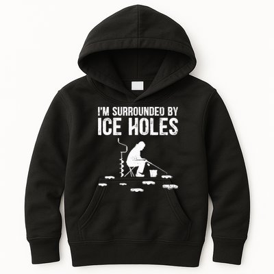 I'm Surrounded By Ice Hole Funny Fisher Winter Fishing Kids Hoodie