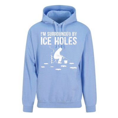 I'm Surrounded By Ice Hole Funny Fisher Winter Fishing Unisex Surf Hoodie