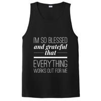 I'm So Blessed And Grateful That Everything Works Out For Me PosiCharge Competitor Tank